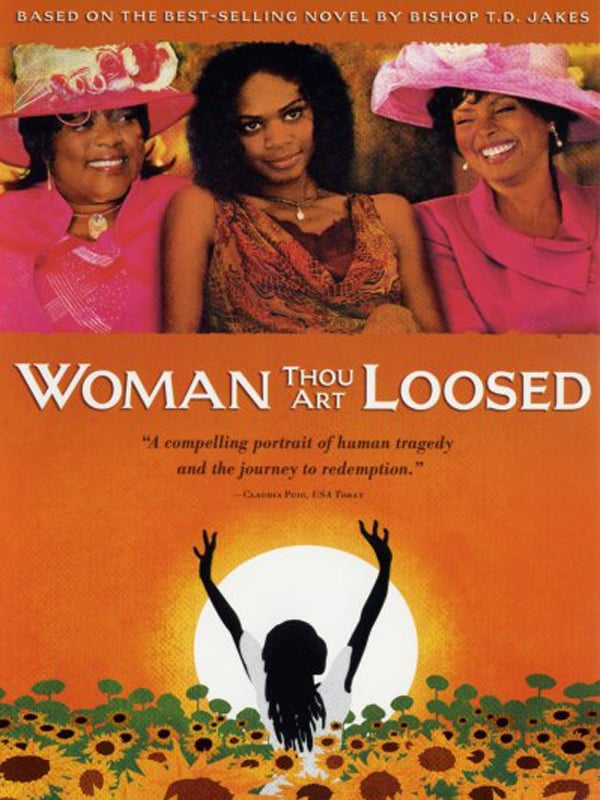 Woman Thou Art Loosed 2004 Full Movie Free