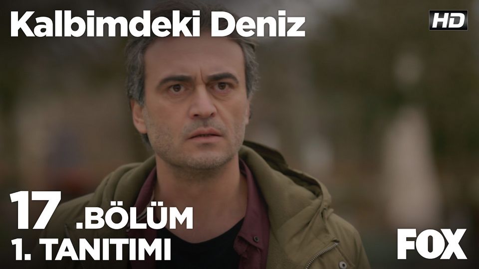 Kalbimdeki Deniz 17 Bolum Fragmani Fragman Kalbimdeki Deniz Sezon 1 Beyazperde Com