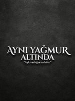 Aynı Yağmur Altında görüntüsü