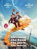 Nirvanna the Band the Show the Movie posteri