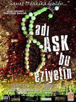 Adı Aşk Bu Eziyetin posteri