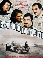 Bekle Dedim Gölgeye posteri