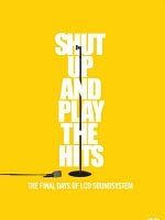 Shut Up And Play The Hits posteri