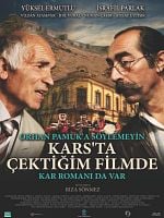 Orhan Pamuk’a Söylemeyin Kars’ta Çektiğim Filmde Kar Romanı da Var posteri