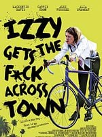Izzy Gets the F*ck Across Town posteri