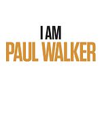 I Am Paul Walker posteri
