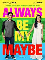 Always Be My Maybe posteri