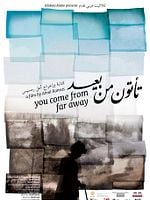 You Come From Far Away posteri