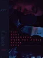 The Body Remembers When the World Broke Open posteri