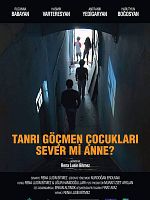 Tanrı Göçmen Çocukları Sever Mi Anne? posteri