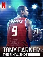 Tony Parker: The Final Shot posteri
