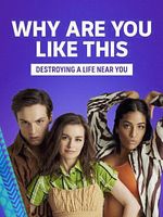 Why Are You Like This görüntüsü