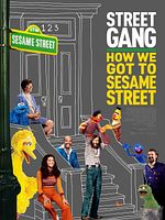 Street Gang: How We Got to Sesame Street posteri