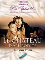 Melanie Coste : le château d'Aphrodite posteri