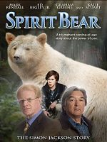 Spirit Bear: The Simon Jackson Story (TV) posteri