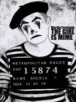 The Girl Is Mime posteri