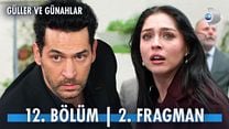 Güller ve Günahlar 12.Bölüm - Güller ve Günahlar - Sezon 1 - Bölüm 12 - Fragman VCRH STCRH görüntüsü