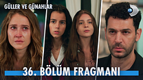 Güller ve Günahlar 36.Bölüm - Güller ve Günahlar - Sezon 2 - Bölüm 4 - Fragman VCRH STCRH görüntüsü