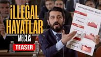 İllegal Hayatlar: Meclis Fragman