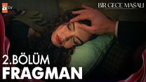 Bir Gece Masalı 2.Bölüm Fragman VCRH STCRH görüntüsü