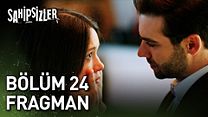 Sahipsizler 24.Bölüm - Sahipsizler - Sezon 1 - Bölüm 24 - Fragman VCRH STCRH görüntüsü