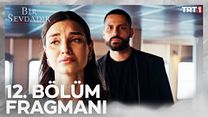 Bir Sevdadır 12.Bölüm Fragman VCRH STCRH görüntüsü