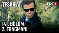 Teşkilat 141.Bölüm - Teşkilat - Sezon 5 - Bölüm 141 - Fragman VCRH STCRH görüntüsü