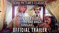 Don't Let's Go to the Dogs Tonight Fragman görüntüsü