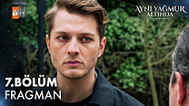 Aynı Yağmur Altında 7.Bölüm - Aynı Yağmur Altında - Sezon 1 - Bölüm 7 - Fragman VCRH STCRH görüntüsü