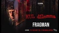 KUL dilemma Fragman görüntüsü
