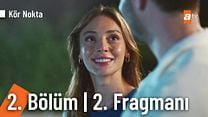Kör Nokta 2.Bölüm Fragman VCRH STCRH görüntüsü
