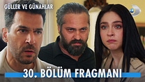 Güller ve Günahlar 30.Bölüm - Güller ve Günahlar - Sezon 1 - Bölüm 30 - Fragman VCRH STCRH görüntüsü