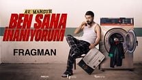 Ben Sana İnanıyorum Fragman görüntüsü