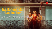 Balkondaki Kadınlar Altyazılı Fragman görüntüsü