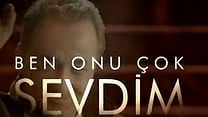 Ben Onu Çok Sevdim Dublajlı Fragman (2) görüntüsü