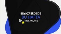 Beyazperdede Bu Hafta (24 - 30 Nisan) görüntüsü