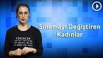 Sinemayı Değiştiren Kadınlar! görüntüsü