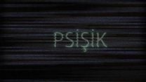 Psişik - Fragman görüntüsü
