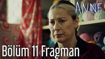 Anne 11.Bölüm Fragmanı görüntüsü