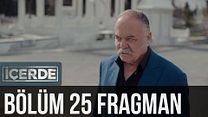 İçerde 25.Bölüm Fragmanı görüntüsü
