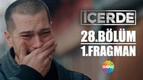 İçerde 28.Bölüm Fragmanı görüntüsü