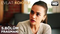 Evlat Kokusu 5.Bölüm Fragmanı görüntüsü