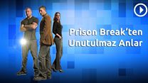 Prison Break'ten En Unutulmaz Anlar