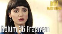 Hayat Bazen Tatlıdır 26.Bölüm Fragmanı görüntüsü