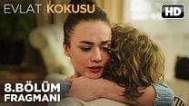 Evlat Kokusu 8.Bölüm Fragmanı görüntüsü