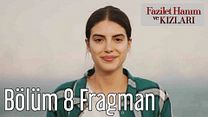 Fazilet Hanım ve Kızları 8.Bölüm Fragmanı görüntüsü