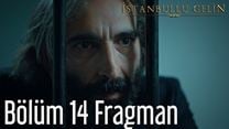 İstanbullu Gelin 14.Bölüm Fragmanı