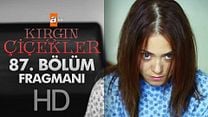 Kırgın Çiçekler 87.Bölüm Fragmanı görüntüsü