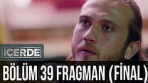 İçerde 39.Bölüm Fragmanı görüntüsü