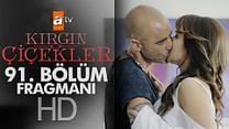 Kırgın Çiçekler 91.Bölüm Fragmanı görüntüsü